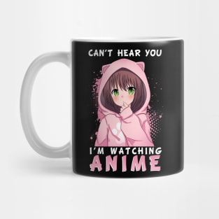 Cant hear you Anime Mug